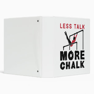 Less Talk More Chalk Gymnastics 3 Ring Binder