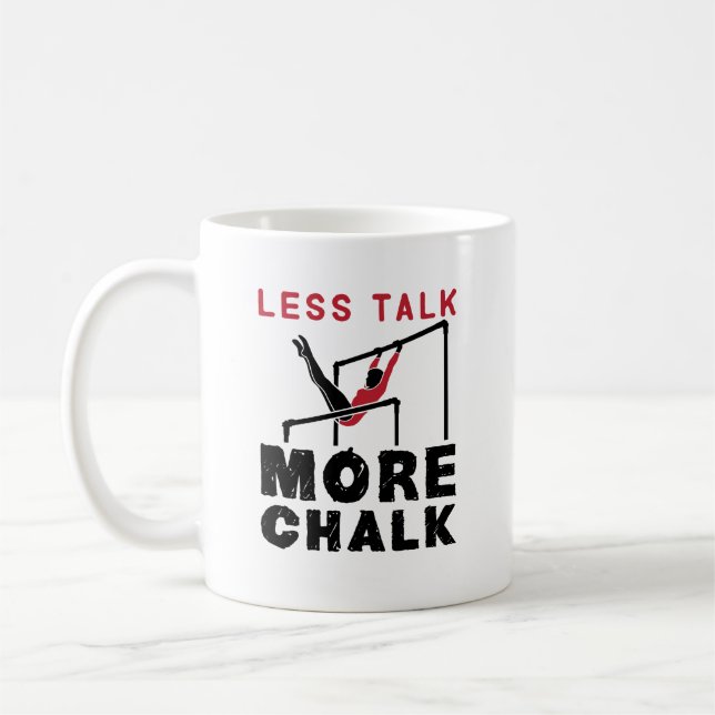 Less Talk More Chalk Gymnastics Coffee Mug (Left)