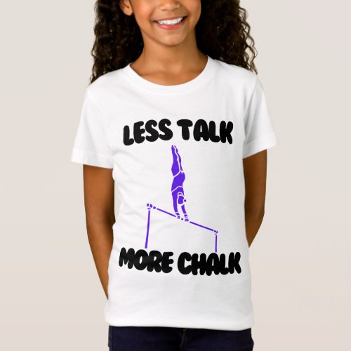 Less talk more chalk T_Shirt