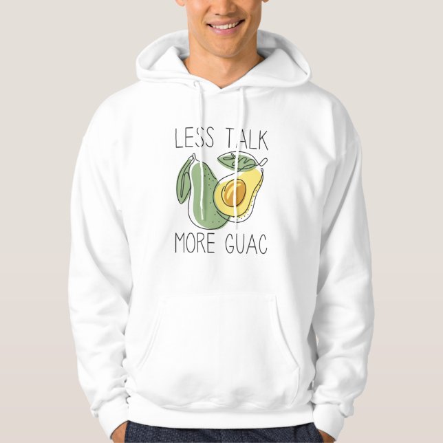 Less Talk More Guac Hoodie (Front)