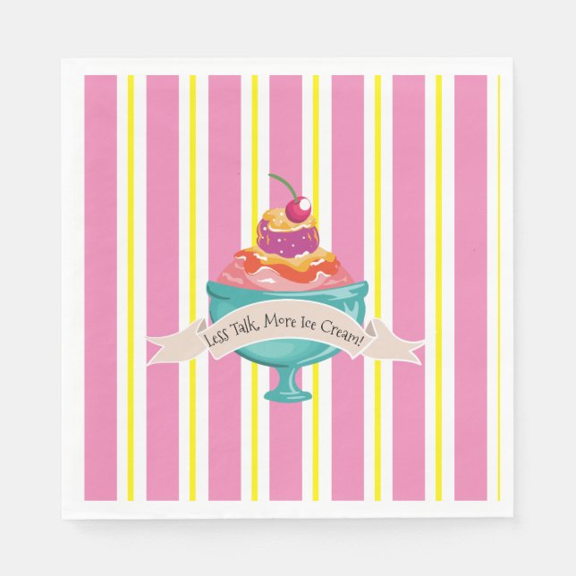 Less Talk, More Ice Cream Paper Napkin (Front)