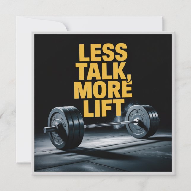 Less Talk, More Lift Invitation (Front)