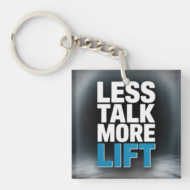 Less Talk, More Lift Keychain (Front)