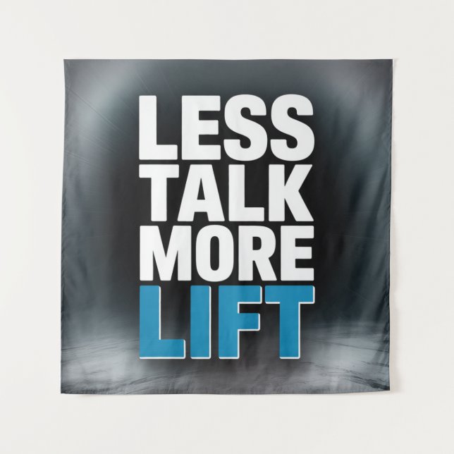 Less Talk, More Lift Tapestry (Front)
