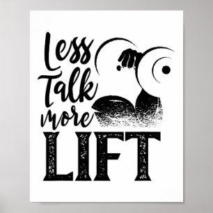 Less Talk More Lift Weightlifting Gym Workout Fitn Poster