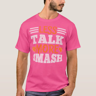 Less Talk More Smash - Basketball Gift T-Shirt