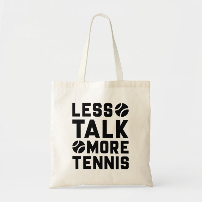 Less Talk More Tennis Tote Bag (Front)