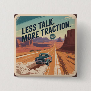 Less Talk. More Traction Button