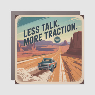 Less Talk. More Traction Car Magnet