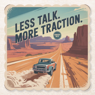 Less Talk. More Traction Paper Coaster