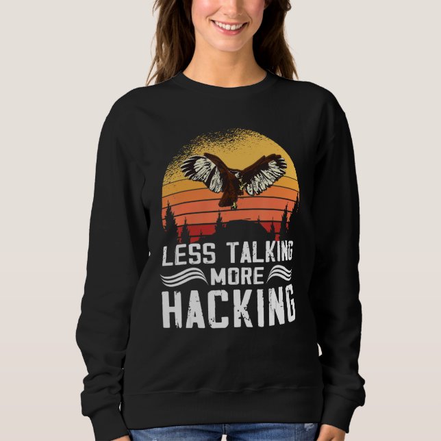 Less Talking more Hacking Sunset Falconer Falconry Sweatshirt (Front)