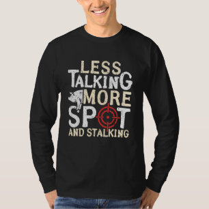Less Talking More Spot And Stalking Hog Hunting T-Shirt