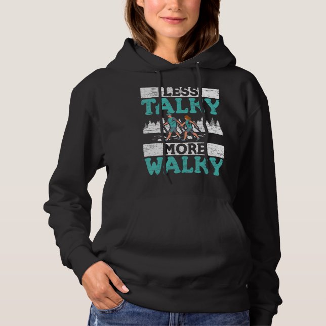 Less Talky More Walky Walker Cardio Fitness Exerci Hoodie (Front)