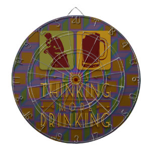 Less Thinking More Drinking Dart Board