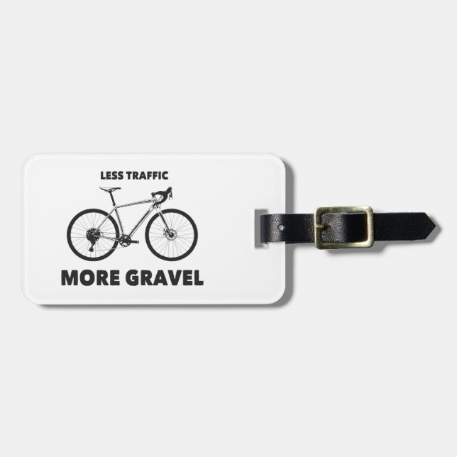 Less Traffic More Gravel Luggage Tag (Front Horizontal)