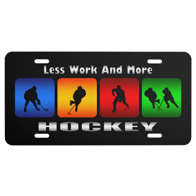 Less Work And More Hockey (Black) License Plates (Front)