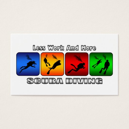 Less Work And More Scuba Diving (Front)