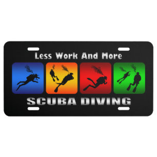 Less Work And More Scuba Diving (Black) License Plate