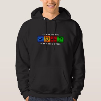 Less Work And More Skydiving Hoodie by TheArtOfPamela at Zazzle