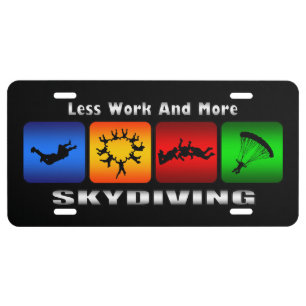 Less Work And More Skydiving Sky Diving (Black) License Plate