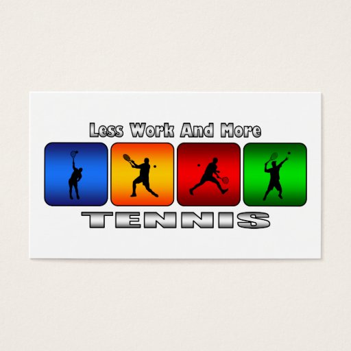 Customizable Less Work And More Tennis (Male) Business Card Templates