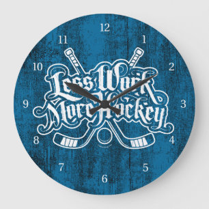 Less Work More Hockey Large Clock
