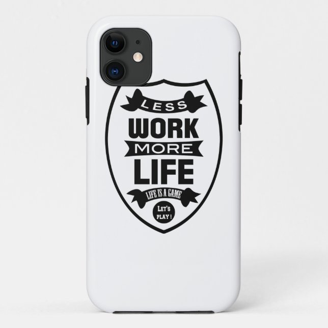 Less work more life Case-Mate iPhone case (Back)