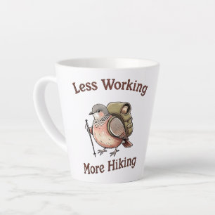 Less Working More Hiking Funny Pegion Bird Humor Latte Mug
