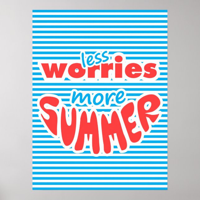Less Worries, More Summer Poster (Front)