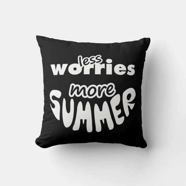 Less Worries More Summer Throw Pillow (Front)