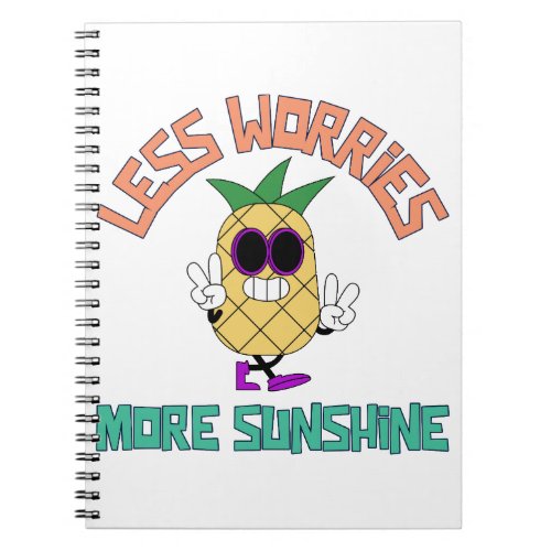 Less Worries More Sunshine Pineapple Notebook