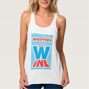 Less Worries, More Wine (blue version), Tank Top