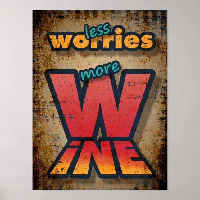 Less Worries More Wine Poster (Front)