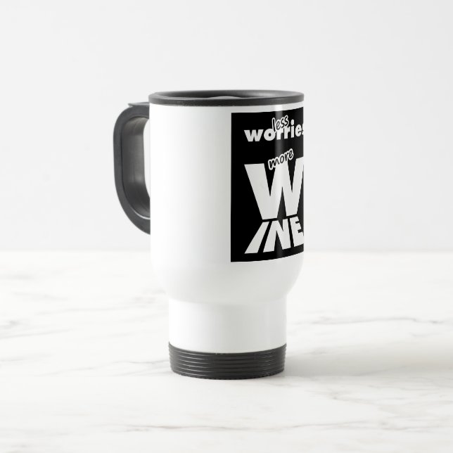 Less Worries More Wine Travel Mug (Front Left)