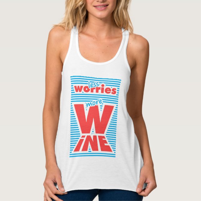 Less Worries, More Wine, typography, Tank Top (Front)