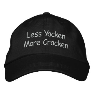Less Yacken More Cracken Embroidered Baseball Hat