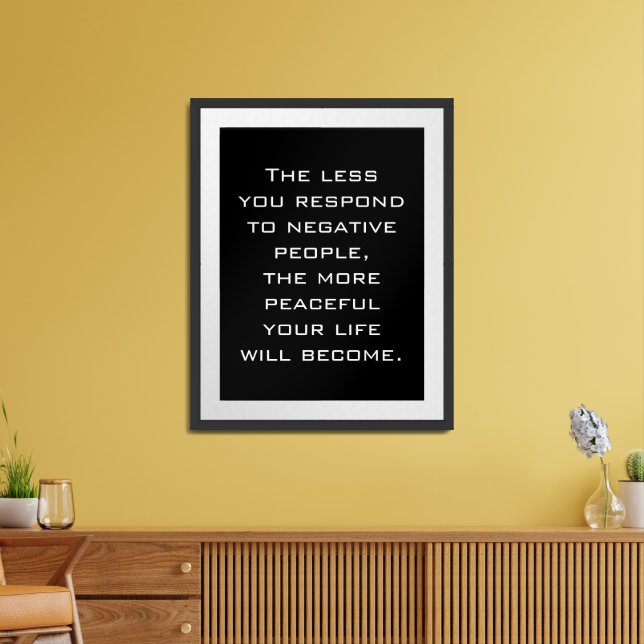 Less you respond to negative people Quote B poster (Living Room)