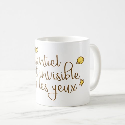 Lessentiel est invisible pour les yeux coffee mug