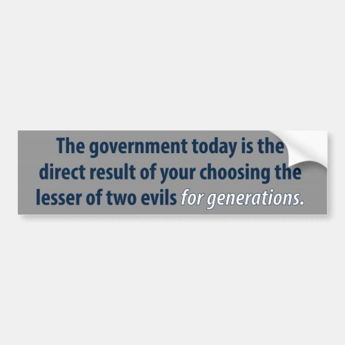 Lesser of Two Evils Bumper Sticker