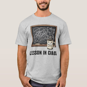 Lesson in Chaos Funny Teacher Humor T-Shirt