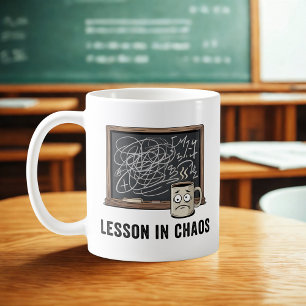 Lesson in Chaos School Life Sarcasm Coffee Mug