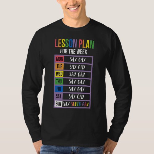 Lesson Plan For Today Say Gay Say Trans Proud Lgbt T_Shirt