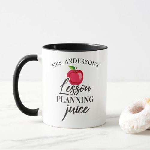 Lesson Planning Juice Funny Personalized Teacher Mug