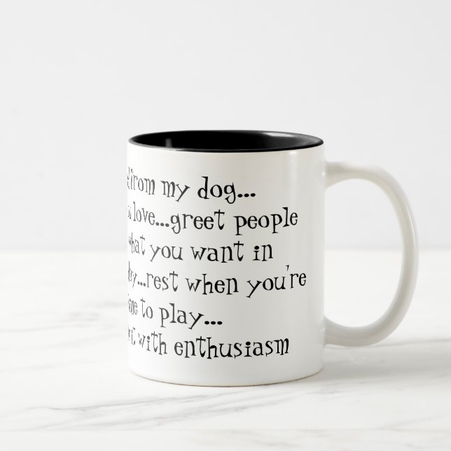 Lessons I learned from my dog...respect the peo... Two-Tone Coffee Mug (Right)