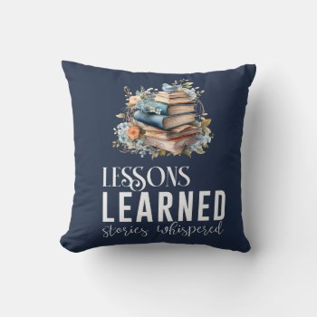 Lessons Learned Throw Pillow by graphicdesign at Zazzle