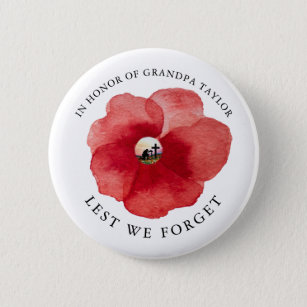 Lest We Forget   In Honor Of Remembrance Day Button