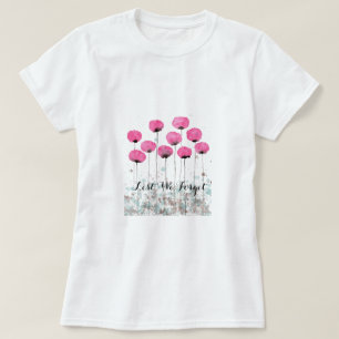 Lest We Forget Pink Poppies T-Shirt
