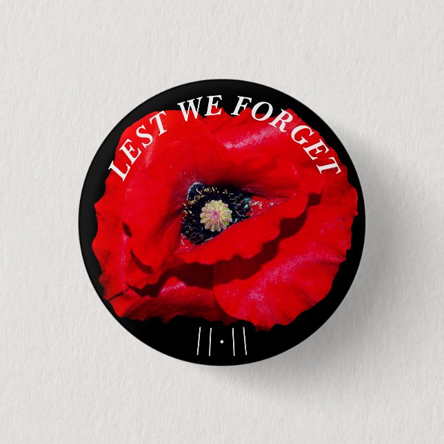 LEST WE FORGET POPPY NOVEMBER 11TH BUTTON (Front)