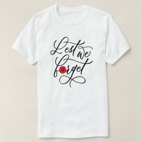 Lest We Forget Remembrance Day T_Shirt