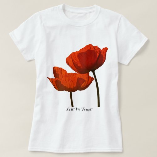 Lest We Forget Two Large Red Remembrance Poppies T_Shirt